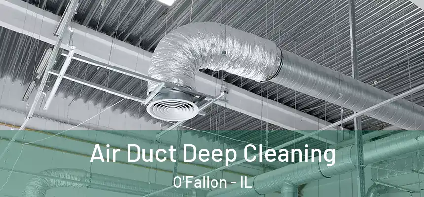 Air Duct Deep Cleaning O'Fallon - IL